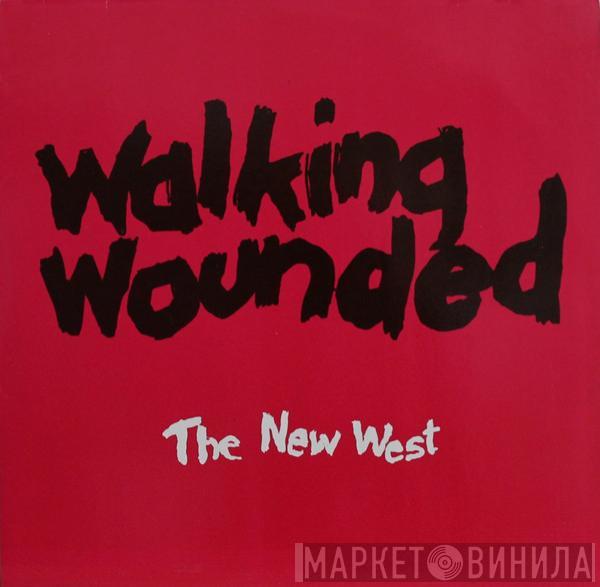Walking Wounded - The New West