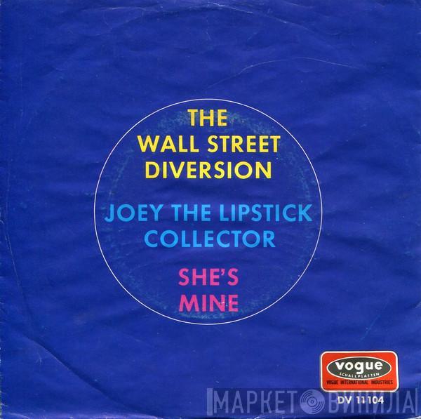 Wall St. Diversion - Joey The Lipstick Collector / She's Mine