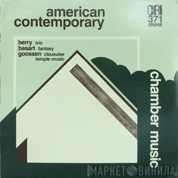 Wallace Berry, Robert Basarte, Frederic Goossen - Chamber Music