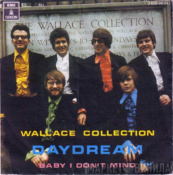Wallace Collection - Daydream / Baby I Don't Mind