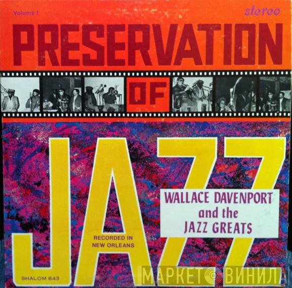 Wallace Davenport And The Jazz Greats - Preservation Of Jazz