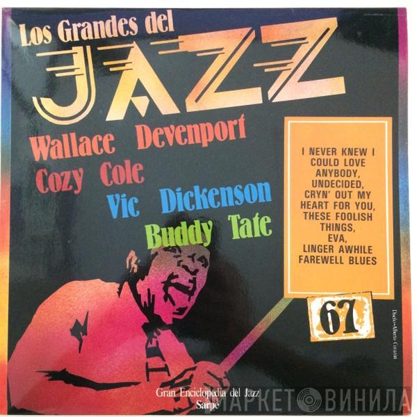 Wallace Davenport, Cozy Cole, Buddy Tate, Vic Dickenson - Los Grandes Del Jazz 67