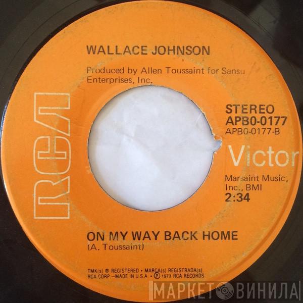  Wallace Johnson  - On My Way Back Home / I Miss You Girl