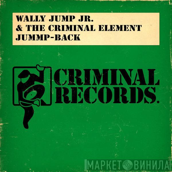  Wally Jump Jr & The Criminal Element  - Jummp-Back