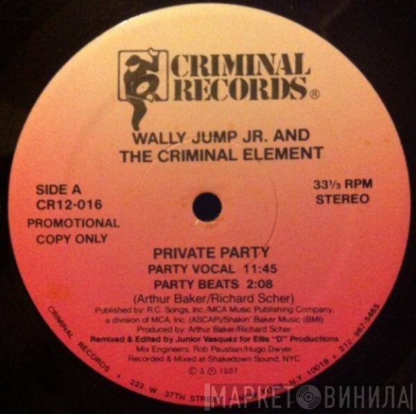  Wally Jump Jr & The Criminal Element  - Private Party