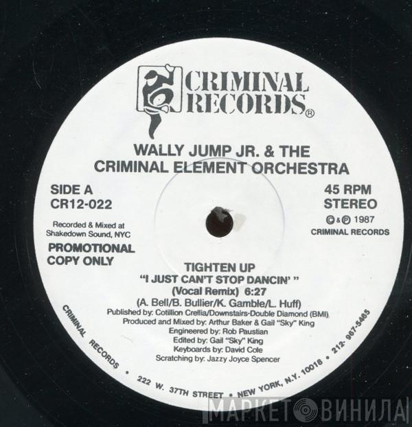  Wally Jump Jr & The Criminal Element  - Tighten Up (I Just Can't Stop Dancin')