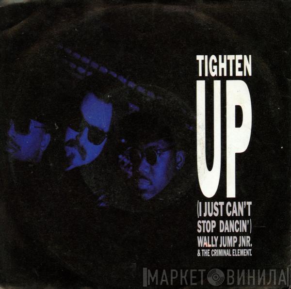  Wally Jump Jr & The Criminal Element  - Tighten Up (I Just Can't Stop Dancin')