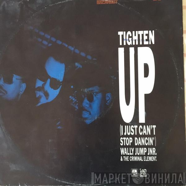 Wally Jump Jr & The Criminal Element - Tighten Up (I Just Can't Stop Dancin')