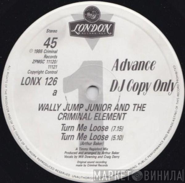 Wally Jump Jr & The Criminal Element - Turn Me Loose