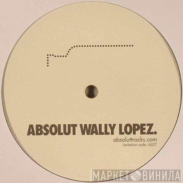 Wally Lopez - Absolut Wally Lopez