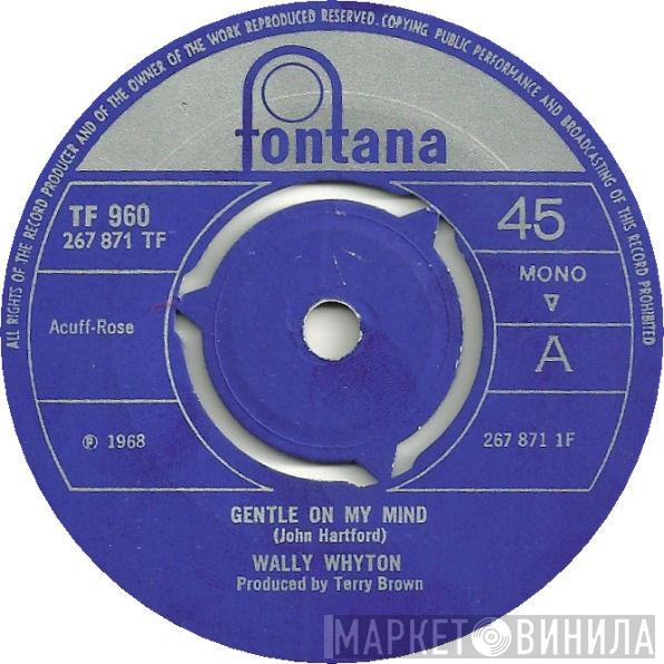 Wally Whyton - Gentle On My Mind