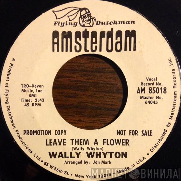  Wally Whyton  - Leave Them A Flower
