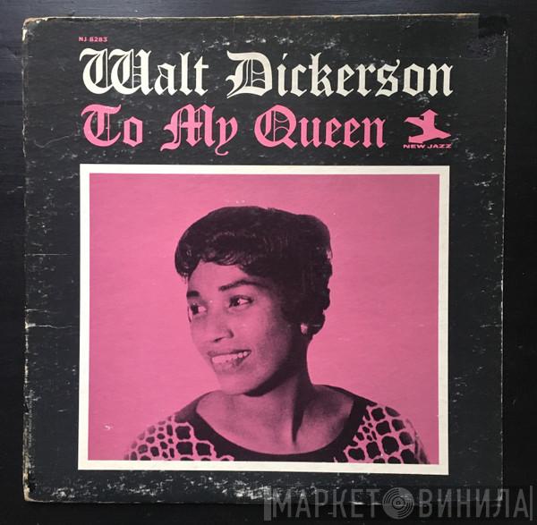 Walt Dickerson - To My Queen