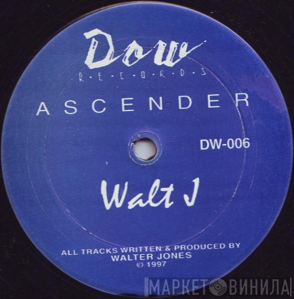 Walt J - Ascender