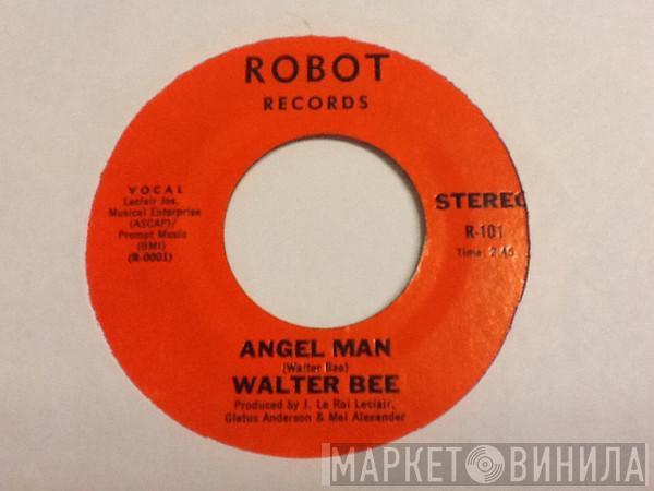 Walter Bee  - Angel Man