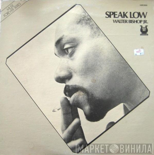  Walter Bishop, Jr.  - Speak Low