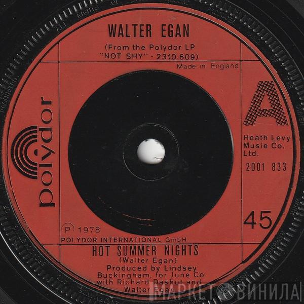 Walter Egan - Hot Summer Nights