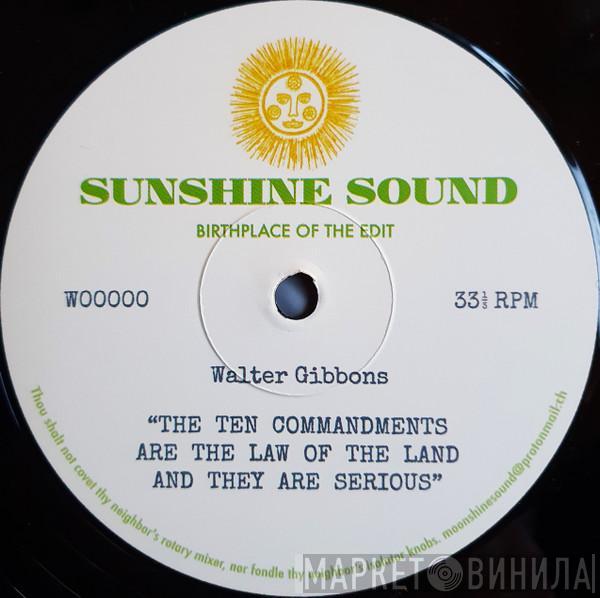 Walter Gibbons - The Ten Commandments Are The Law Of The Land
