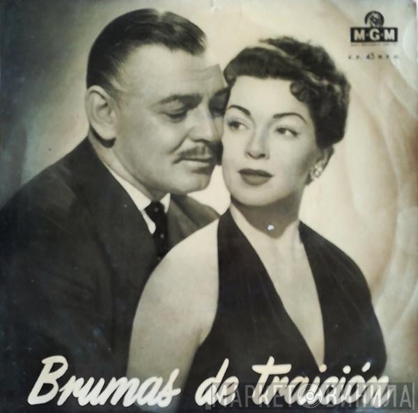Walter Goehr, Diana Coupland, Dean Parker, Joe Lipman & His Orchestra - Brumas de Traición