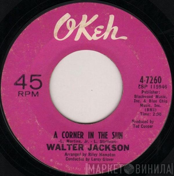 Walter Jackson - A Corner In The Sun / Not You