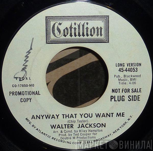 Walter Jackson - Anyway That You Want Me