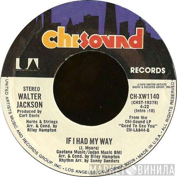 Walter Jackson - If I Had My Way