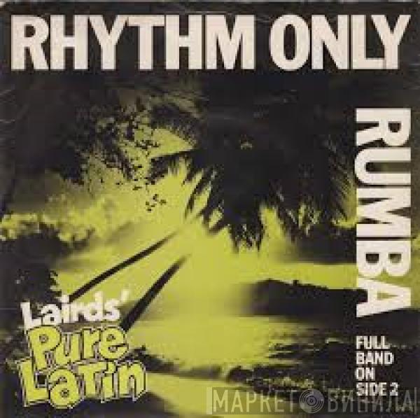 Walter Laird - Rhythm Only - Rumba