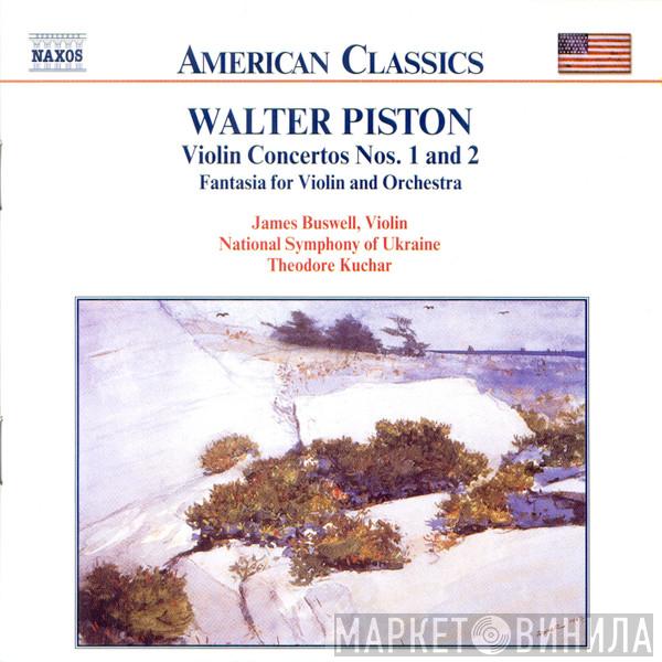 , Walter Piston , James Buswell , National Symphony Orchestra Of Ukraine  Theodore Kuchar  - Violin Concertos Nos. 1 And 2 • Fantasia For Violin And Orchestra