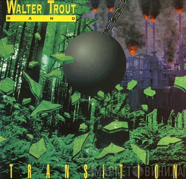 Walter Trout Band - Transition