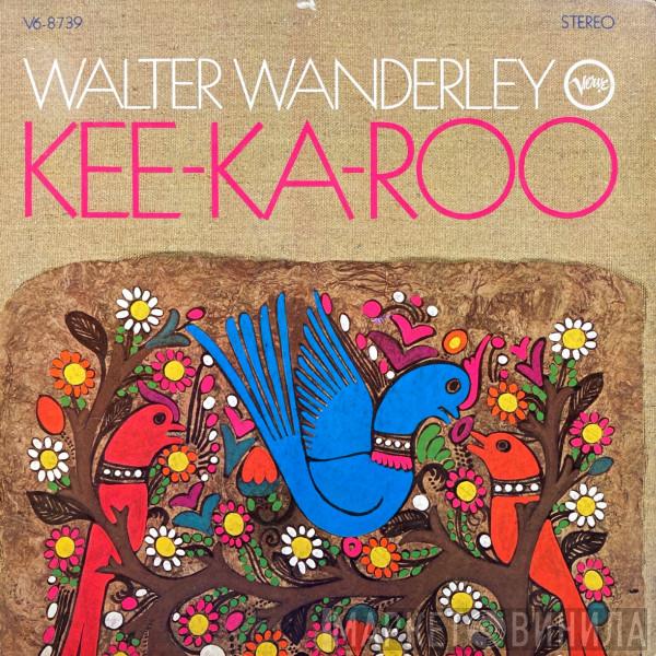 Walter Wanderley - Kee-Ka-Roo