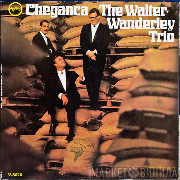 Walter Wanderley Trio - Cheganca