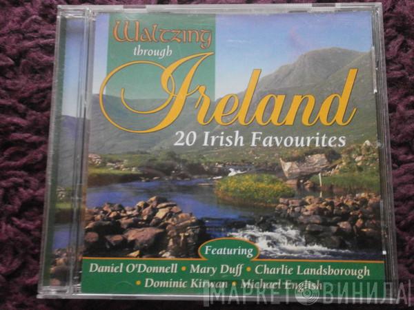  - Waltzing Through Ireland - 20 Irish Favourites