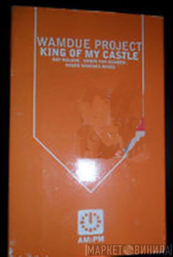 Wamdue Project - King Of My Castle