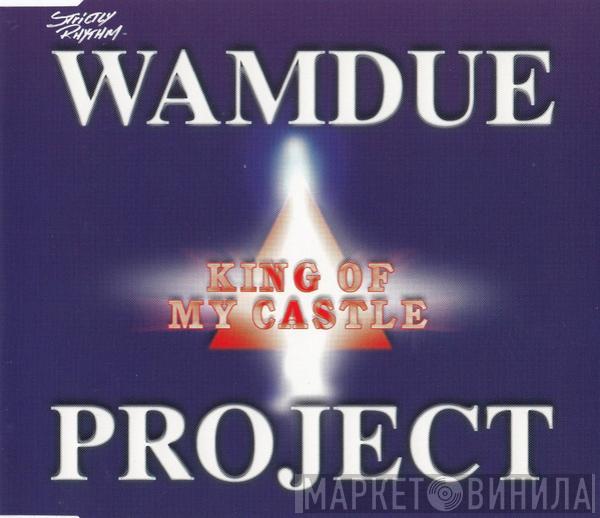 Wamdue Project - King Of My Castle