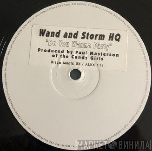 Wand & Storm HQ - Do Ya Wanna Party