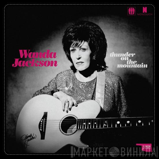 Wanda Jackson - Thunder On The Mountain