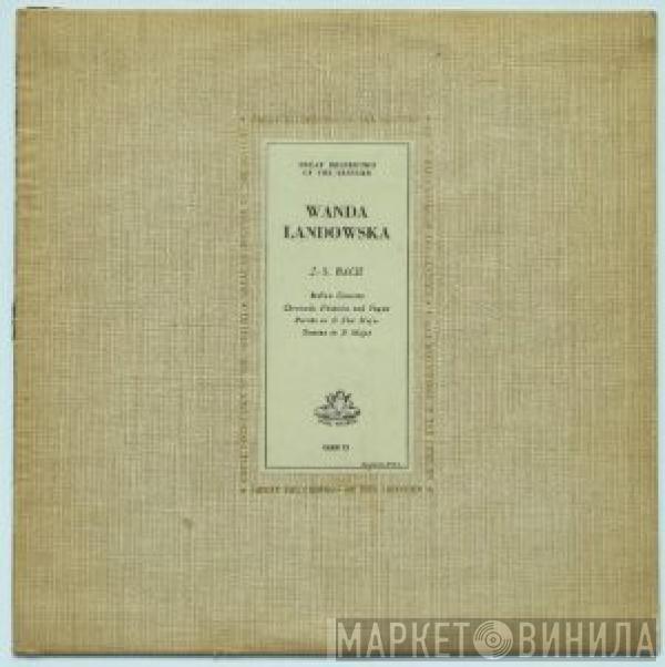 Wanda Landowska, Johann Sebastian Bach - Italian Concerto; Chromatic Fantasia & Fugue; Partita In B Flat Major; Toccata In D Major