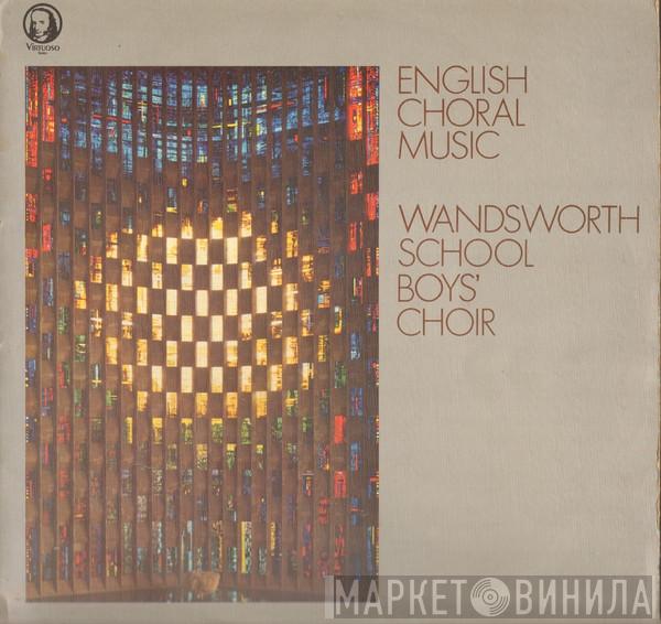 Wandsworth School Boys' Choir, Russell Burgess, Geoffrey Shaw, Timothy Farrell - English Choral Music
