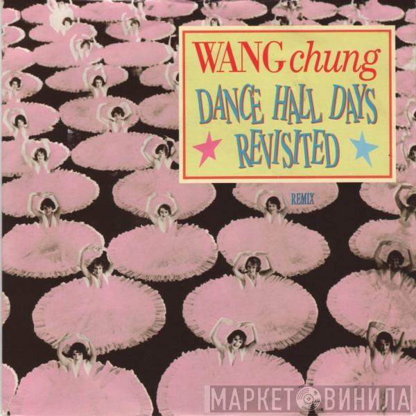 Wang Chung - Dance Hall Days - Revisited
