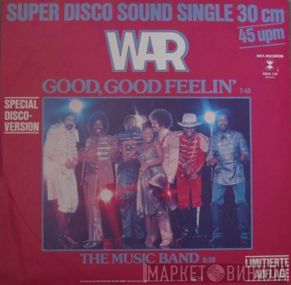  War  - Good, Good Feelin' / The Music Band