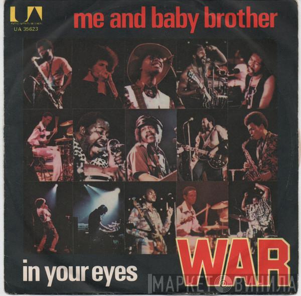  War  - Me And Baby Brother / In Your Eyes