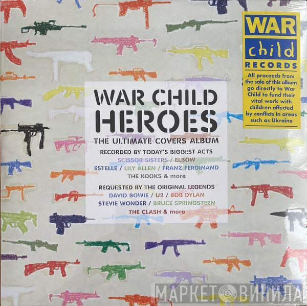  - War Child Heroes