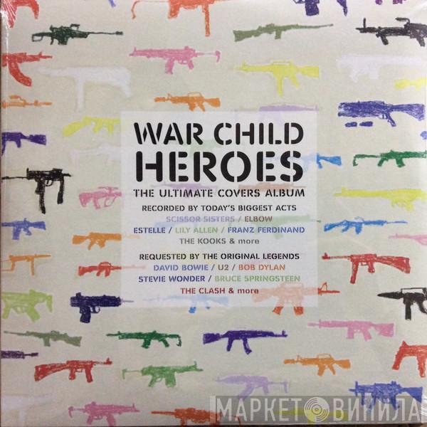  - War Child Heroes