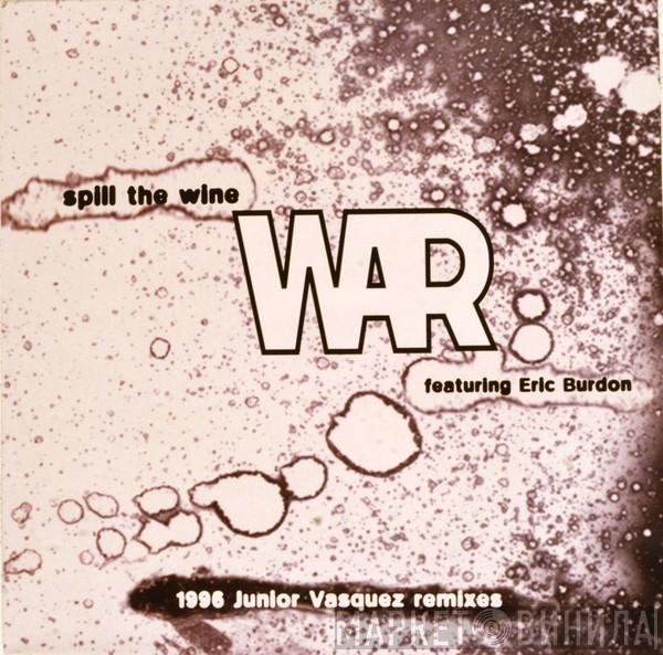 War, Eric Burdon - Spill The Wine (1996 Junior Vasquez Remixes)