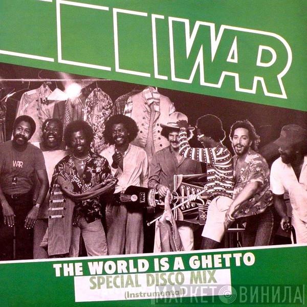 War - The World Is A Ghetto (Special Disco Mix)