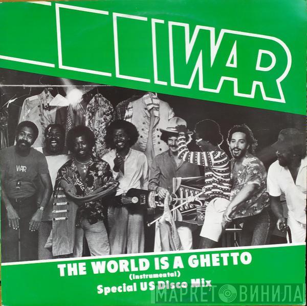 War - The World Is A Ghetto (Special US Disco Mix)