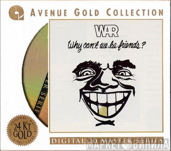  War  - Why Can't We Be Friends?
