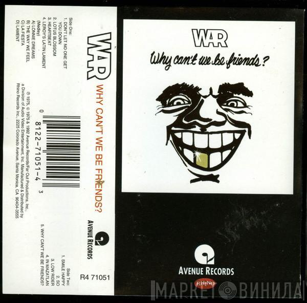  War  - Why Can't We Be Friends?