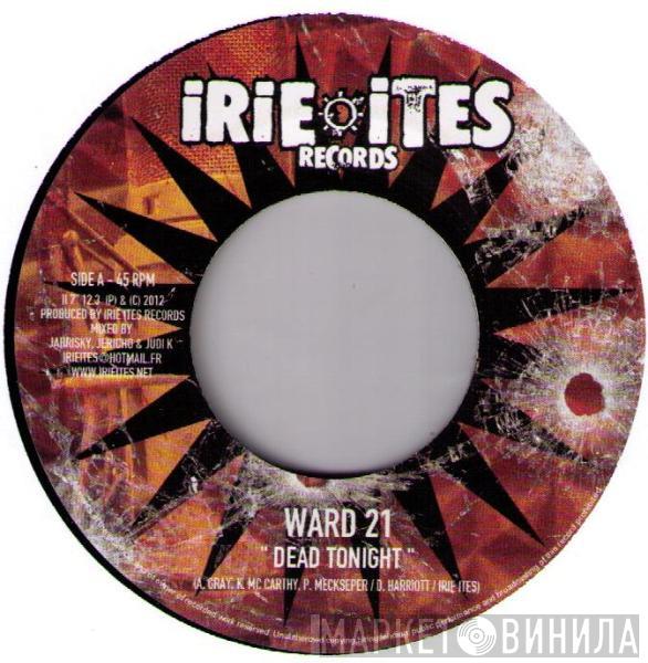 Ward 21, Skarra Mucci, Perfect  - Dead Tonight / Bomboclaat