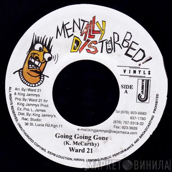 Ward 21 - Going Going Gone